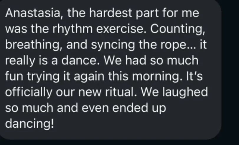 Student message: Counting, breathing, and syncing the rope really is a dance - it is officially our new ritual